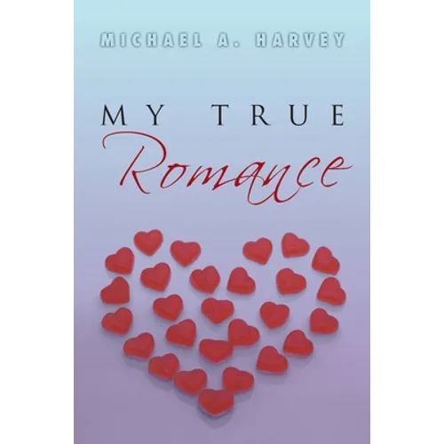 My True Romance: Love Poems - Paperback