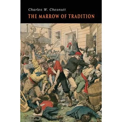 The Marrow of Tradition - Paperback