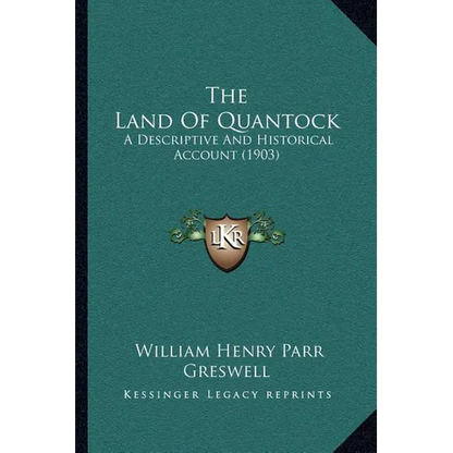 The Land Of Quantock: A Descriptive And Historical Account (1903) - Paperback