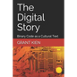 The Digital Story: Binary Code as a Cultural Text - Paperback