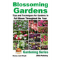Blossoming Gardens - Tips and Techniques for Gardens In Full Bloom Throughout the Year - Paperback