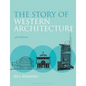 The Story of Western Architecture - Paperback