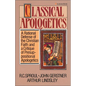 Classical Apologetics: A Rational Defense of the Christian Faith and a Critique of Presuppositional Apologetics - Paperback