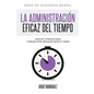 La Administración Eficaz del Tiempo: Aumenta tu productividad y aprende cómo organizar mejor tu tiempo - Paperback