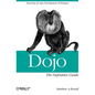 Dojo: The Definitive Guide - Paperback