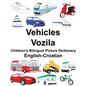 English-Croatian Vehicles/Vozila Children's Bilingual Picture Dictionary - Paperback