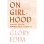 On Girlhood: 15 Stories from the Well-Read Black Girl Library - Hardcover