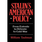 Stalin's American Policy: From Entente to Detente to Cold War - Paperback
