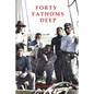Forty Fathoms Deep - Paperback