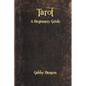 Tarot: A Beginners Guide - Paperback