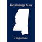 The Mississippi I Love - Paperback