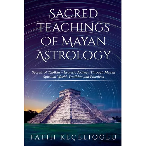 Sacred Teachings of Mayan Astrology - Paperback