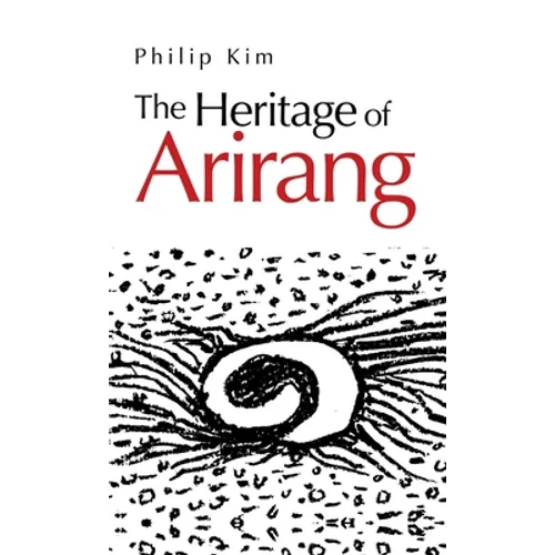 The Heritage of Arirang - Hardcover
