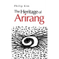 The Heritage of Arirang - Hardcover