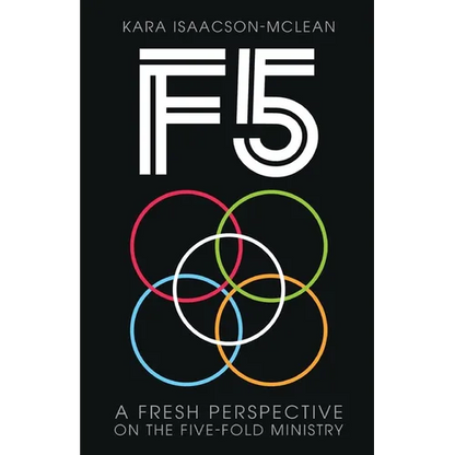 F5: A Fresh Perspective on Five-Fold Ministry - Paperback
