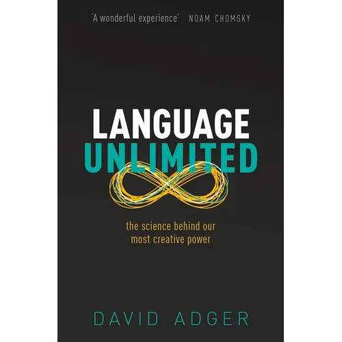 Language Unlimited: The Science Behind Our Most Creative Power - Hardcover