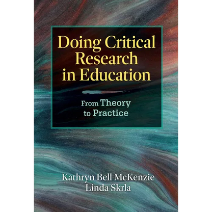 Doing Critical Research in Education: From Theory to Practice - Paperback