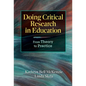 Doing Critical Research in Education: From Theory to Practice - Paperback