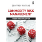 Commodity Risk Management: Theory and Application - Paperback