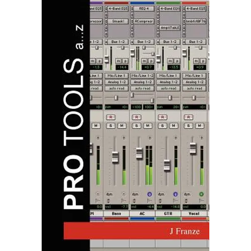 Pro Tools A...Z - Paperback
