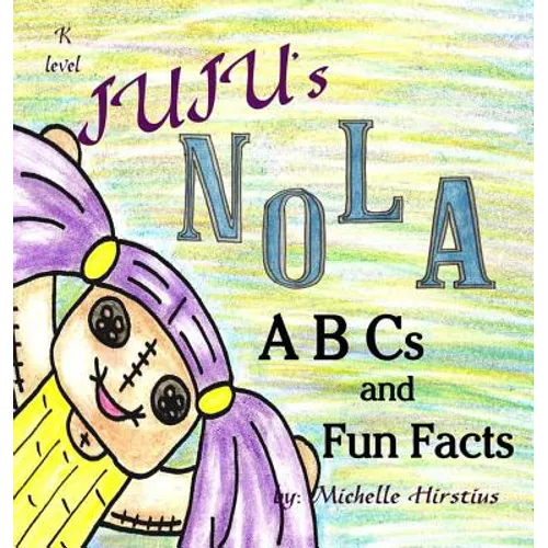 Juju's Nola ABCs and Fun Facts - Hardcover