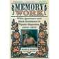 Memory Work: White Ignorance and Black Resistance in Popular Magazines, 1900-1910 - Paperback