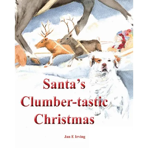 Santa's Clumber-tastic Christmas - Paperback