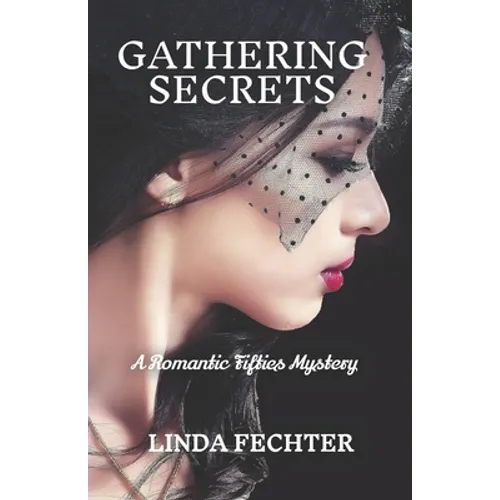 Gathering Secrets: A Romantic Fifties Mystery - Paperback