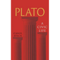 Plato: A Civic Life - Hardcover