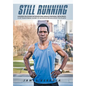 Still Running: Lessons on Divine Intervention Versus Personal Resilience: A Life-Transforming Journey of an African Orphan Across the - Hardcover