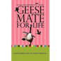 Geese Mate for Life: An Email Diary between Two Real Women - Paperback