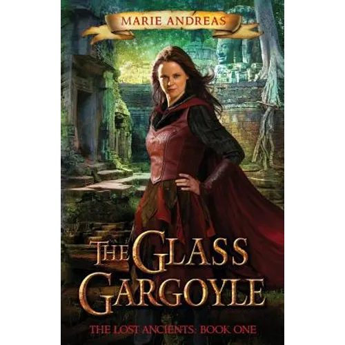 The Glass Gargoyle: The Lost Ancients: Book One - Paperback