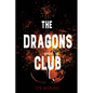 The Dragons Club - Library Binding