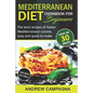 Mediterranean Diet Cookbook For Beginners: The Best Recipes Of Italian Mediterranean Cuisine, Easy And Quick To Make - (Average Time 30 Minutes) - Paperback