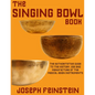 The Singing Bowl Book: 8.5"x11" Coffee Table Edition w/ 140 Color Photos - Paperback