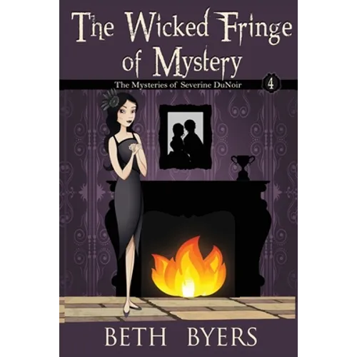 The Wicked Fringe of Mystery: A Severine DuNoir Historical Cozy Adventure - Paperback