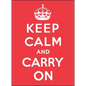 Keep Calm and Carry on: Good Advice for Hard Times - Hardcover