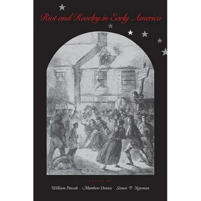 Riot and Revelry in Early America - Paperback