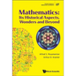 Mathematics: Its Historical Aspects, Wonders and Beyond - Hardcover