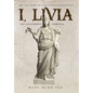 I, Livia: The Counterfeit Criminal (Colored - New Edition) - Hardcover