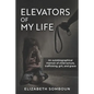 Elevators of My Life - Paperback