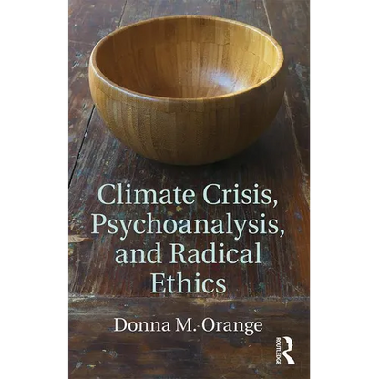 Climate Crisis, Psychoanalysis, and Radical Ethics - Paperback
