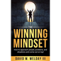 The Winning Mindset: How to Approach People, Problems, and Situations and Come Out on Top! - Hardcover