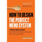 How to Design the Perfect Menu System: A Mise Mode Guide to Fresh Food Menu Strategies That Actually Work - Paperback