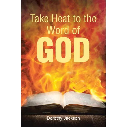 Take Heat to the Word of God - Paperback
