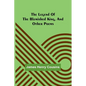 The legend of the blemished king, and other poems - Paperback