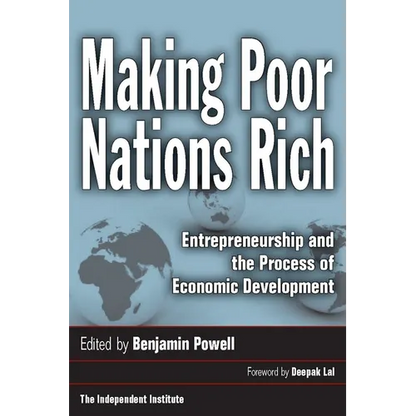 Making Poor Nations Rich: Entrepreneurship and the Process of Economic Development - Paperback
