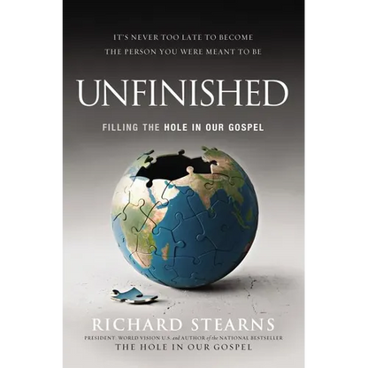 The Unfinished: Filling the Hole in Our Gospel - Paperback