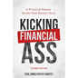Kicking Financial Ass: A Practical Money Guide That Doesn't Suck - Paperback
