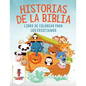 Historias De La Biblia: Libro De Colorear Para Los Cristianos - Paperback